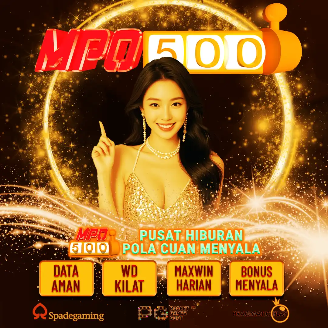 MPO500 : LINK SITUS RTP TINGGI DAN BONUS MEMBER 100%